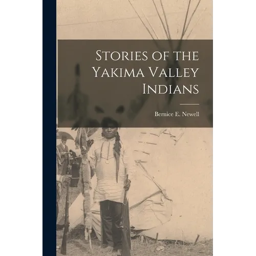 Stories of the Yakima Valley Indians