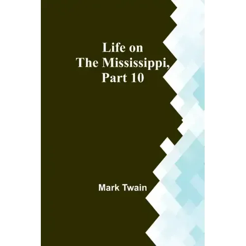 Life on the Mississippi, Part 10