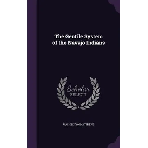 The Gentile System of the Navajo Indians