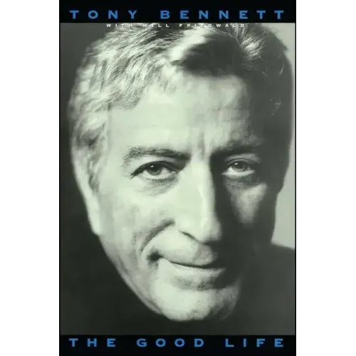 The Good Life: The Autobiography of Tony Bennett