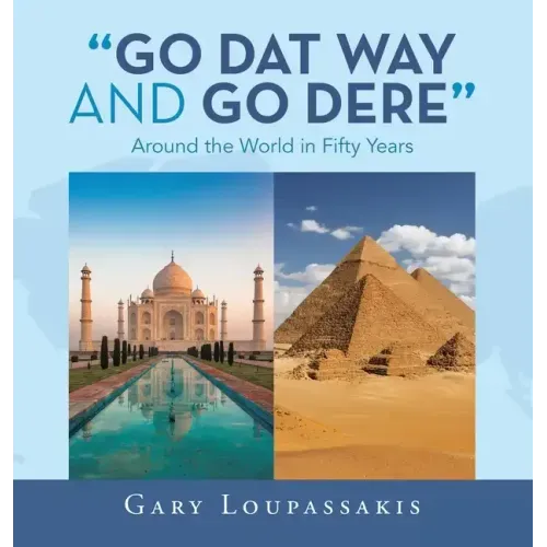 "Go Dat Way and Go Dere": Around the World in Fifty Years