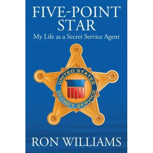Five Point Star: My Life as a Secret Service Agent