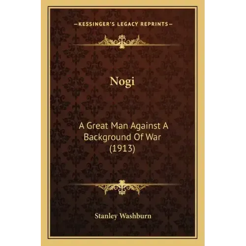 Nogi: A Great Man Against a Background of War (1913)