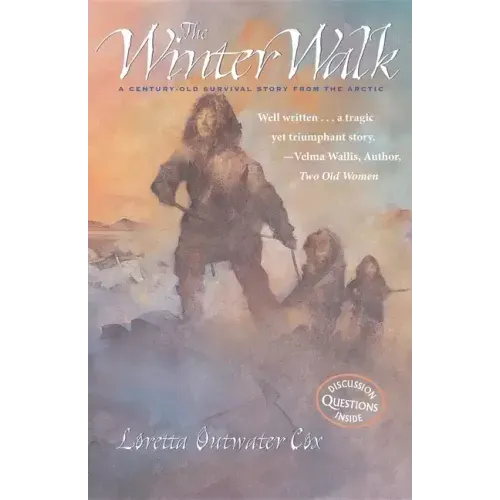 The Winter Walk: A Century-Old Survival Story from the Arctic