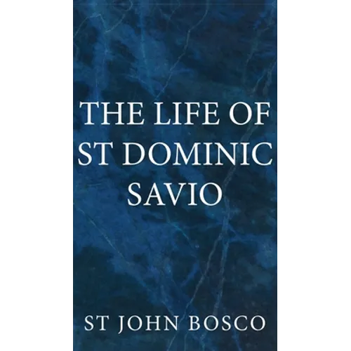 The Life of St Dominic Savio