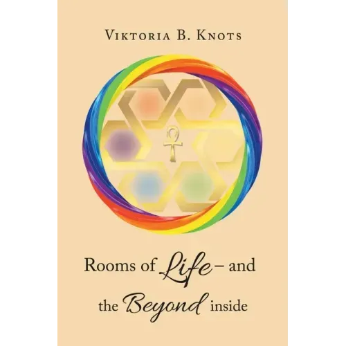 Rooms of Life - and the Beyond Inside