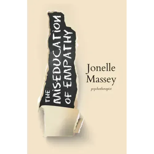 The Miseducation of Empathy