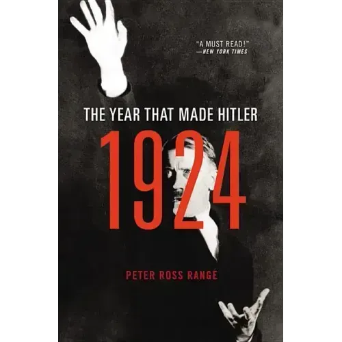 1924: The Year That Made Hitler