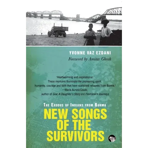 New Songs of the Survivors: The Exodus of Indians from Burma