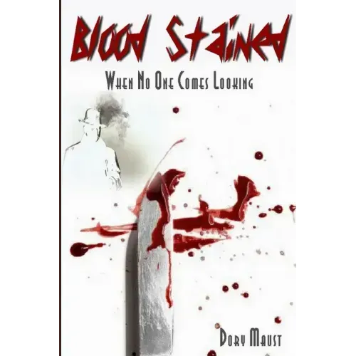 Blood Stained: When No One Comes Looking