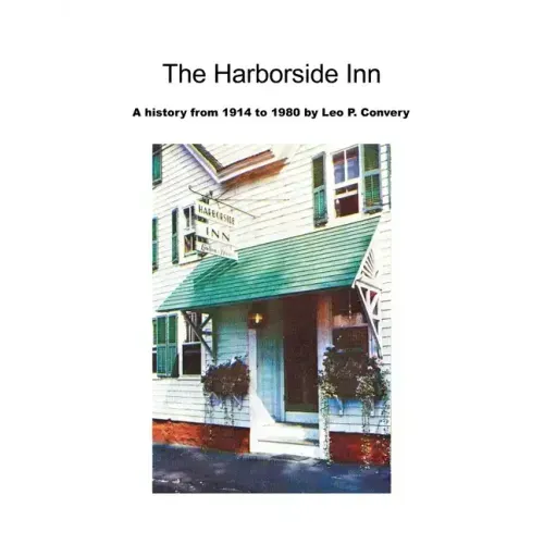 The Harborside Inn: A History from 1914 to 1980