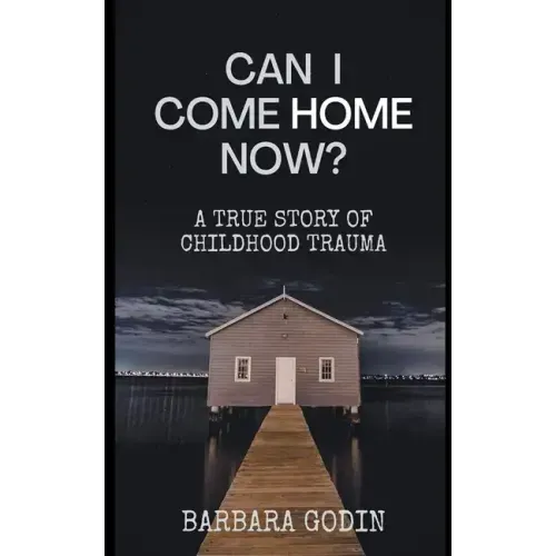 Can I Come HOME Now?