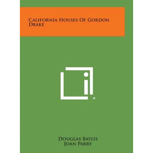 California Houses of Gordon Drake