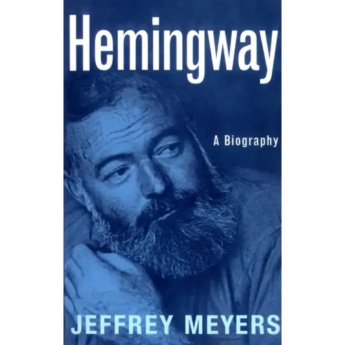 Hemingway: A Biography