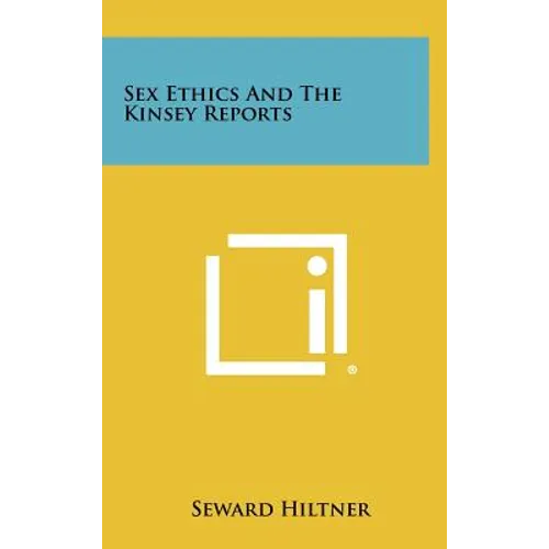 Sex Ethics and the Kinsey Reports