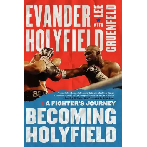 Becoming Holyfield: A Fighter's Journey