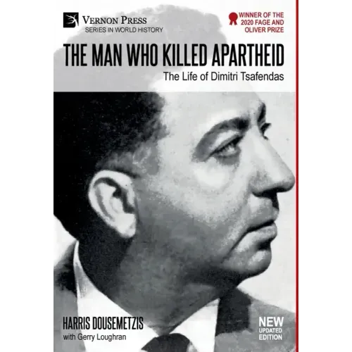 The Man who Killed Apartheid: The Life of Dimitri Tsafendas: New Updated Version
