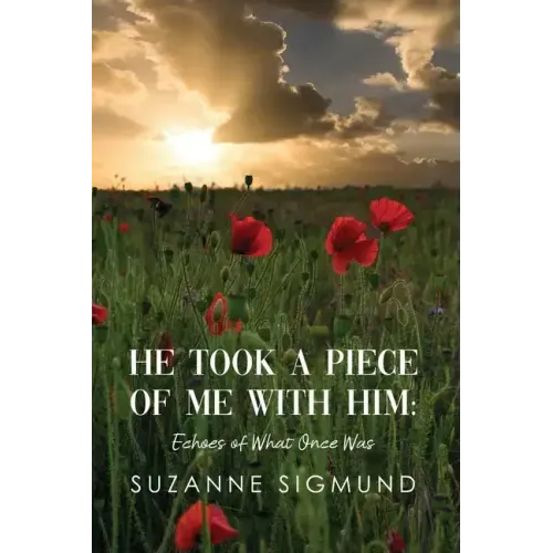 He Took a Piece of Me with Him: Echoes of What Once Was