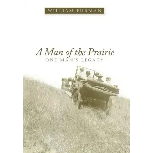 A Man of the Prairie: One Man's Legacy