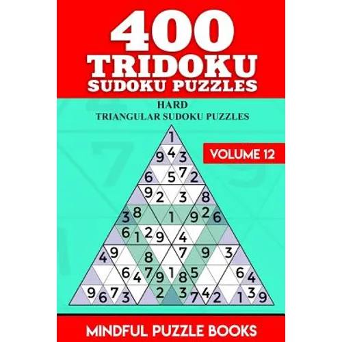 400 Tridoku Sudoku Puzzles: Hard Triangular Sudoku Puzzles