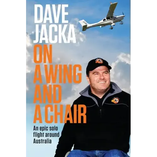 On a Wing and a Chair: An Epic Solo Flight Around Australia