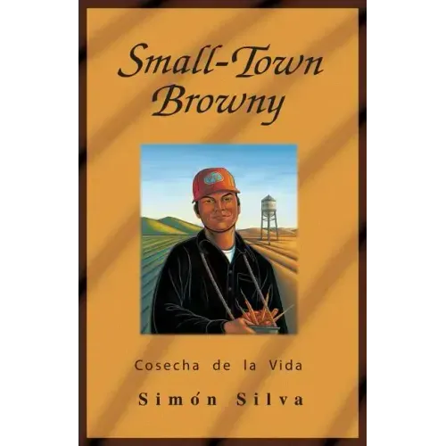 Small-Town Browny: Cosecha de La Vida