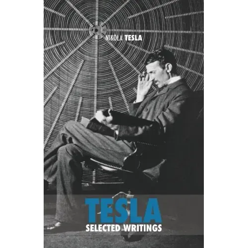 Selected Tesla Writings