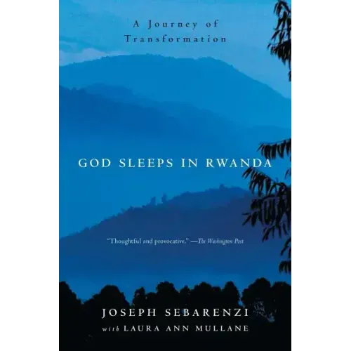 God Sleeps in Rwanda: A Journey of Transformation