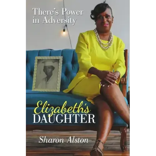 Elizabeth's Daughter: There's Power in Adversity