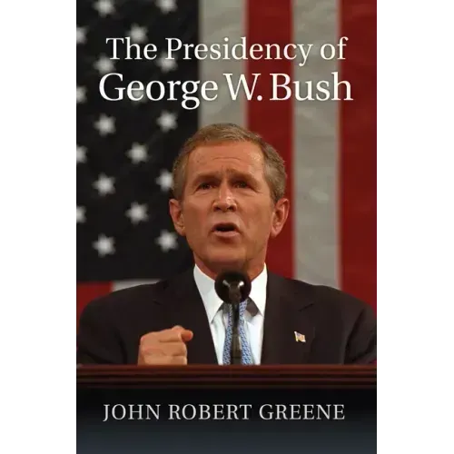 The Presidency of George W. Bush
