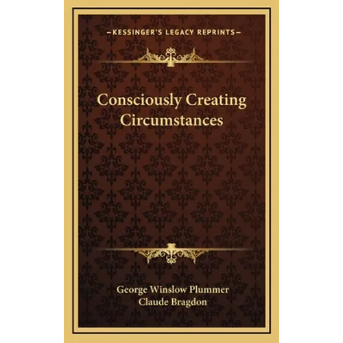 Consciously Creating Circumstances