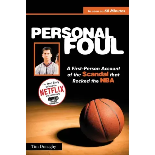 Personal Foul: A First-Person Account of the Scandal That Rocked the NBA
