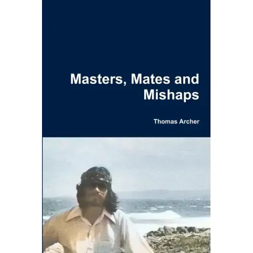 Masters, Mates and Mishaps