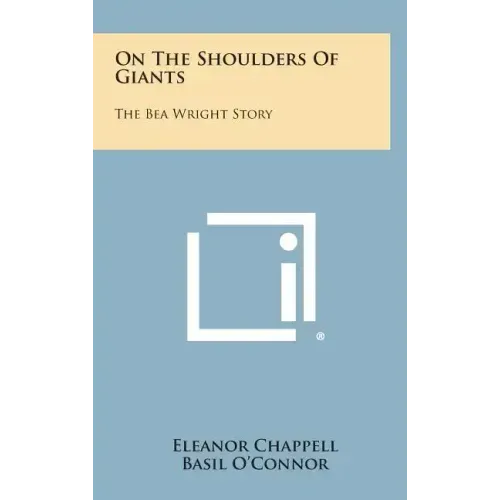 On the Shoulders of Giants: The Bea Wright Story
