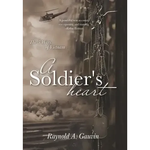 A Soldier's Heart: The 3 Wars of Vietnam