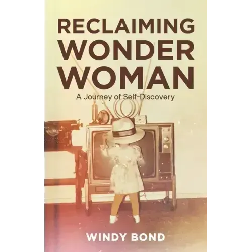 Reclaiming Wonder Woman: A Journey of Self-Discovery