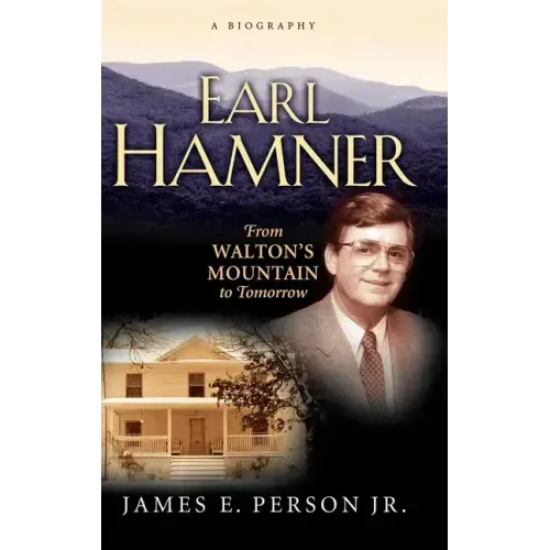 Earl Hamner: From Walton's Mountain to Tomorrow