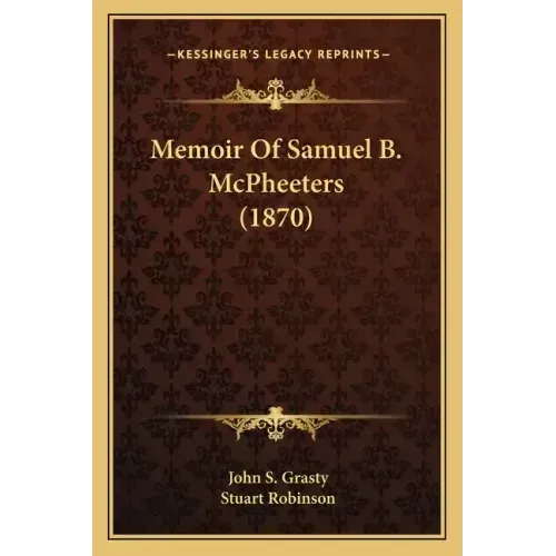 Memoir Of Samuel B. McPheeters (1870)