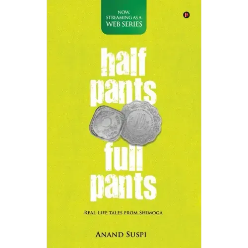 Half Pants Full Pants: Real-life tales from Shimoga
