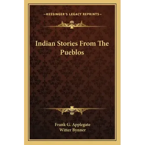 Indian Stories From The Pueblos