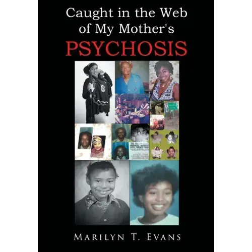 Caught in the Web of My Mother's Psychosis