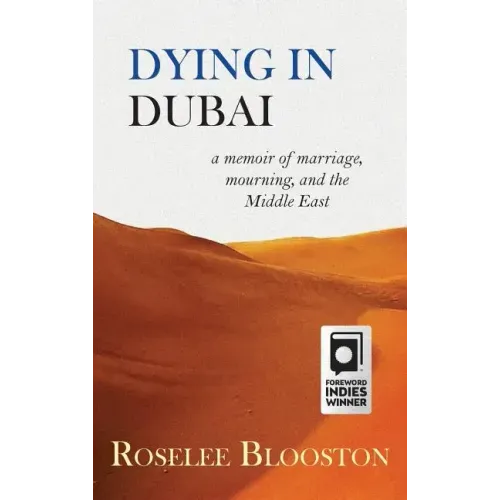 Dying in Dubai: a memoir of marriage, mourning and the Middle East