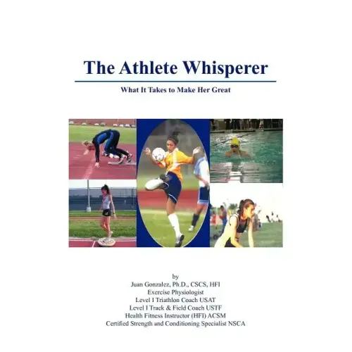 The Athlete Whisperer: What It Takes to Make Her Great
