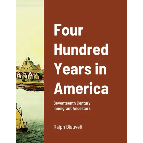 Four Hundred Years in America: Seventeenth Century Immigrant Ancestors