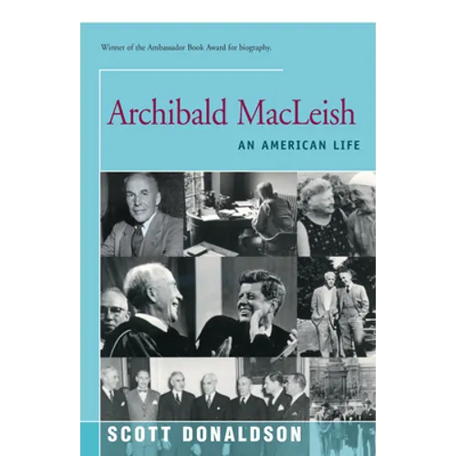 Archibald MacLeish: An American Life