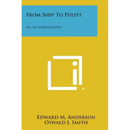 From Ship to Pulpit: An Autobiography