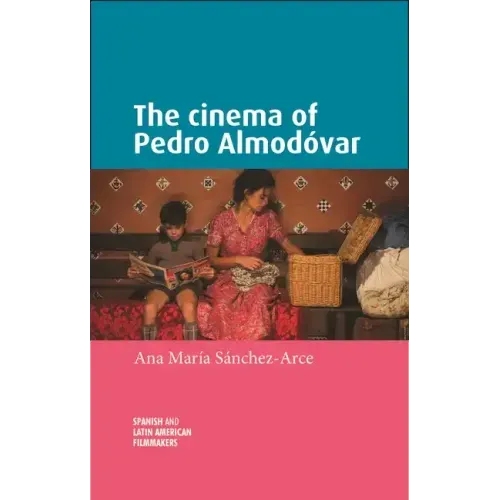 The Cinema of Pedro Almodóvar