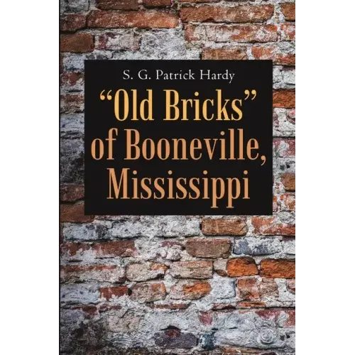 "Old Bricks" of Booneville, Mississippi
