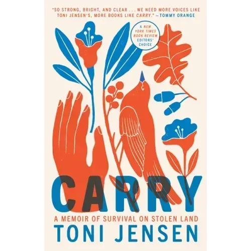 Carry: A Memoir of Survival on Stolen Land