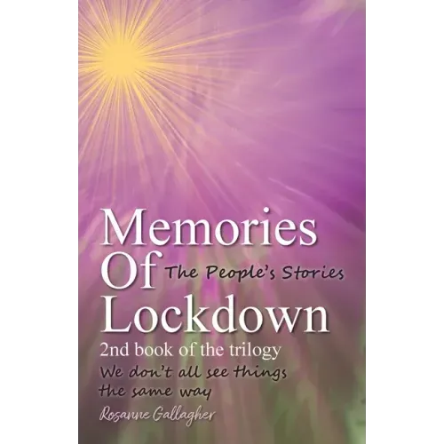 Memories of Lockdown: We don´t all see things the same way